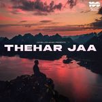Thehar Jaa - Amanat Song Download